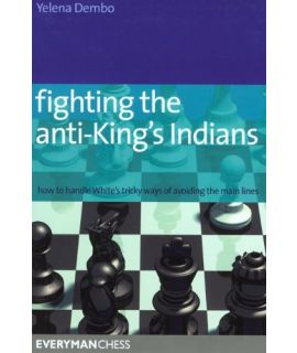 Fighting the Anti-King's Indian by Dembo, Yelena