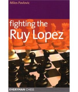 Fighting the Ruy-Lopez by Pavlovic, Milos