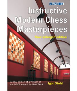 Instructive Modern Chess Masterpieces New - Stohl