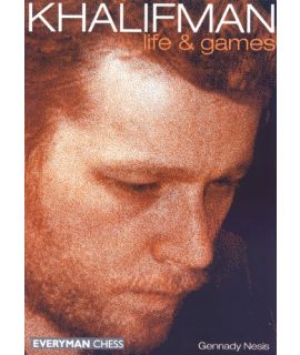 Khalifman: life and games by Nesis, Gennady