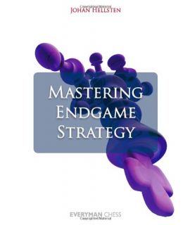 Mastering Endgame Strategy by Hellsten, Johan