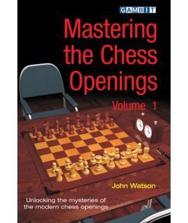 Mastering the Chess Openings volume 1 - Watson