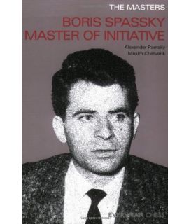 Masters: Boris Spassky, The  by Raestsky, Alexander & Chetverik, Maxim