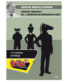 Strategy University Vol. 2: Prevention and Preparation in Chess by Adrian Mikhalchischin