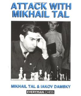 Attack with Mikhail Tal by Tal, Mikhail & Damsky, Iakov