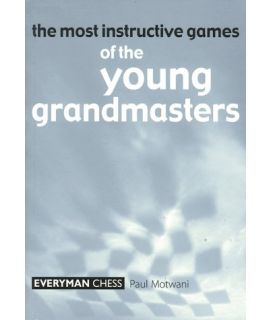 Most Instructive Games of the Young GM's by Motwani,Paul