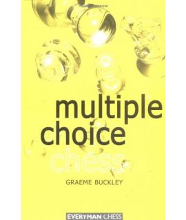 Multiple Choice Chess by Buckley, Graeme