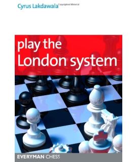 Play the London System by Lakdawala, Cyrus