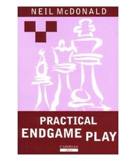 Practical Endgame Play  by McDonald, Neil