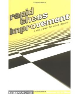 Rapid Chess Improvement by de la Maza, Michael