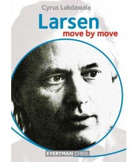 Larsen: Move by Move - Cyrus Lakdawala