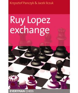 Ruy Lopez Exchange by Panczyk, Krystof &  Ilczuk, Jacek