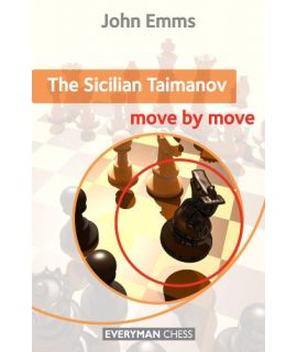 Sicilian Taimanov: Move by Move, The by Emms, John