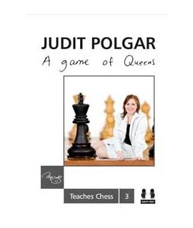 A Game of Queens (hardcover) - Judit Polgar Teaches Chess 3