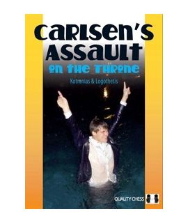 Carlsen's Assault on the Throne (hardcover) - Vassilios Kotronias & Sotiris Logothetis
