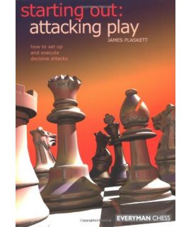 Starting Out: Attacking Play by Plaskett, James