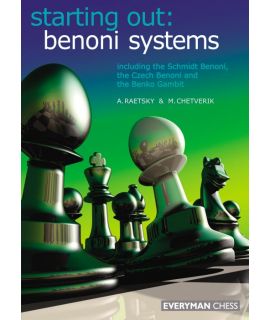 Starting Out: Benoni Systems by Raestsky, Alexander & Chetverik, Maxim