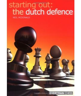 Starting Out Dutch Defence by McDonald, Neil