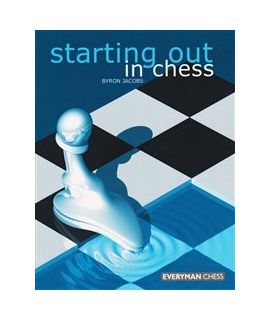 Starting Out in Chess by Jacobs, Byron