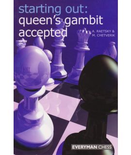 Starting Out: Queen's Gambit Accepted by Raestsky, Alexander & Chetverik, Maxim