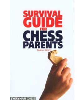 Survival Guide for Chess Parents by Jones, Tanya 