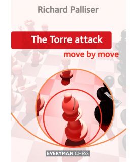 Torre Attack: Move by Move, The by Palliser, Richard 