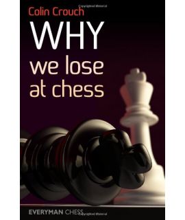 Why We Lose at Chess by Crouch,  Colin